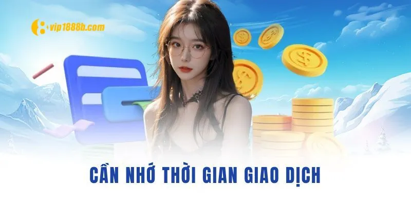 Đôi khi cần phải ghi nhớ thời gian đã thực hiện giao dịch